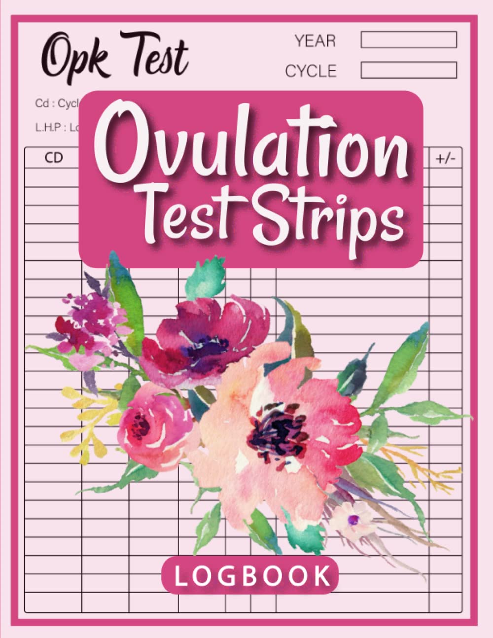 Ovulation Test Strips Log book: A Daily Log for Ovulation Test Strips for Better Family Planning