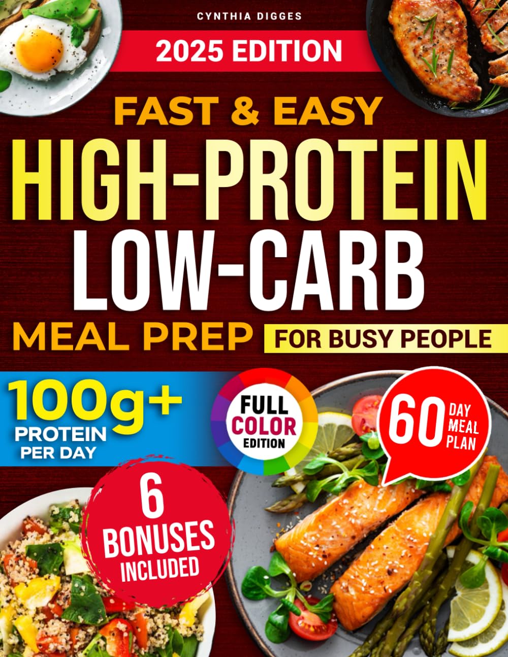 Fast & Easy High-Protein Low-Carb Meal Prep for Busy People: The No-Fail Meal Plan with Simple, Time-Saving Recipes to Easily Achieve 100G+ Protein a Day, Lose Weight, and Gain Muscle Effectively