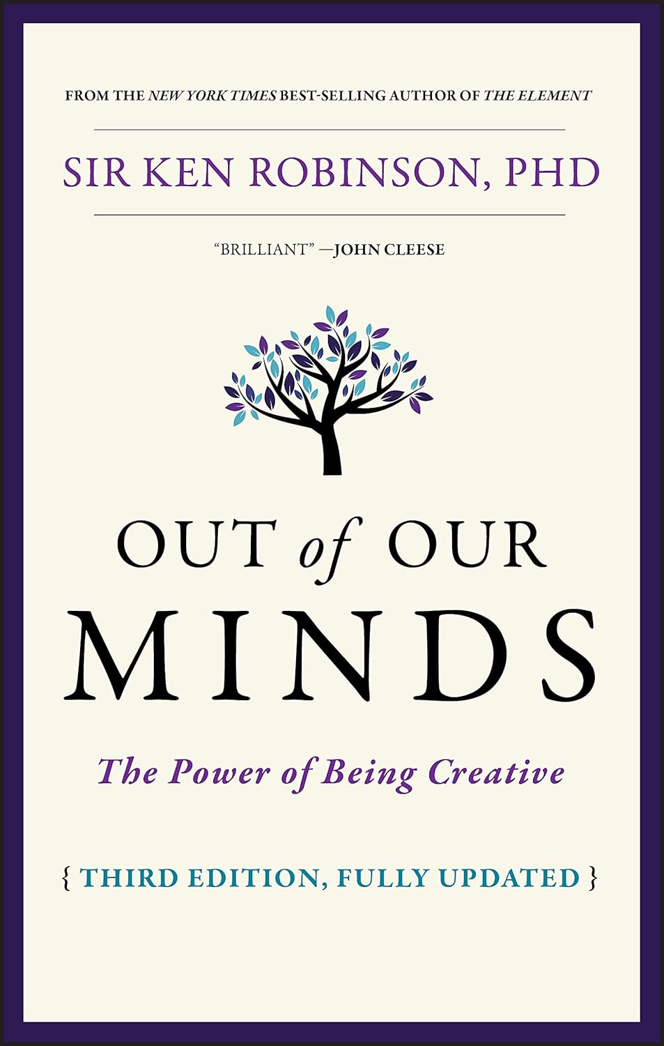 Out of Our Minds: The Power of Being Creative
