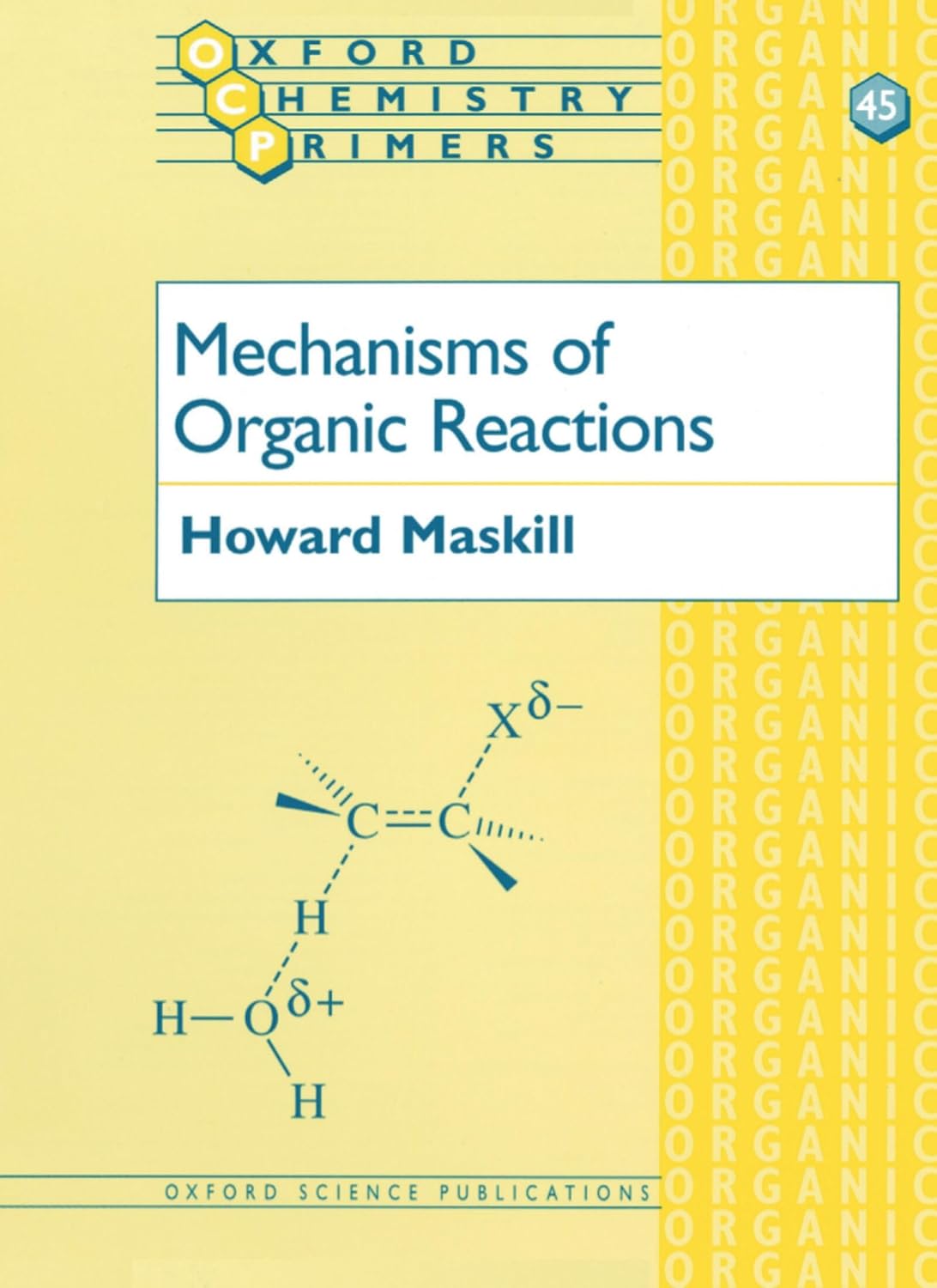 Mechanisms of Organic Reactions (Oxford Chemistry Primers)