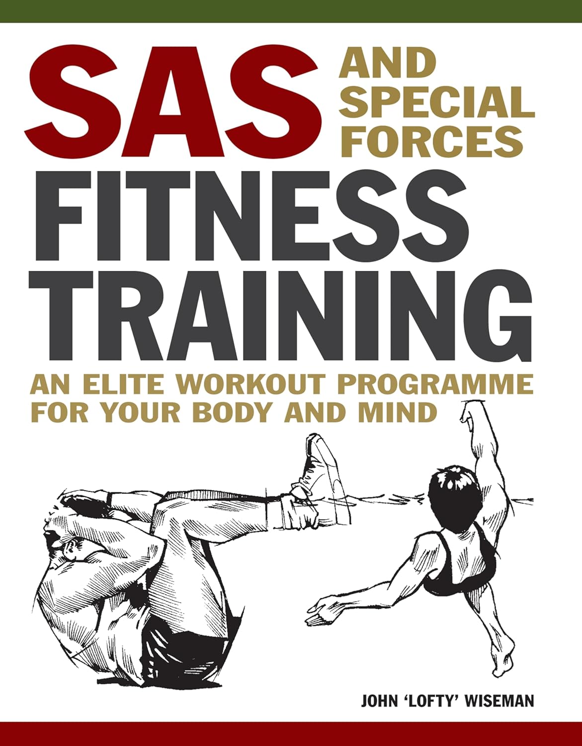 SAS and Special Forces Fitness Training: An Elite Workout Programme for Your Body and Mind (Mini Encyclopedia)