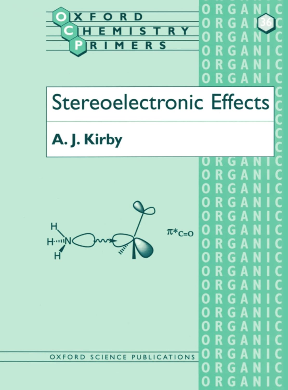 Stereoelectronic Effects (Oxford Chemistry Primers)