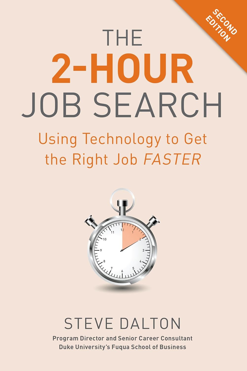 The 2-Hour Job Search, Second Edition: Using Technology to Get the Right Job Faster