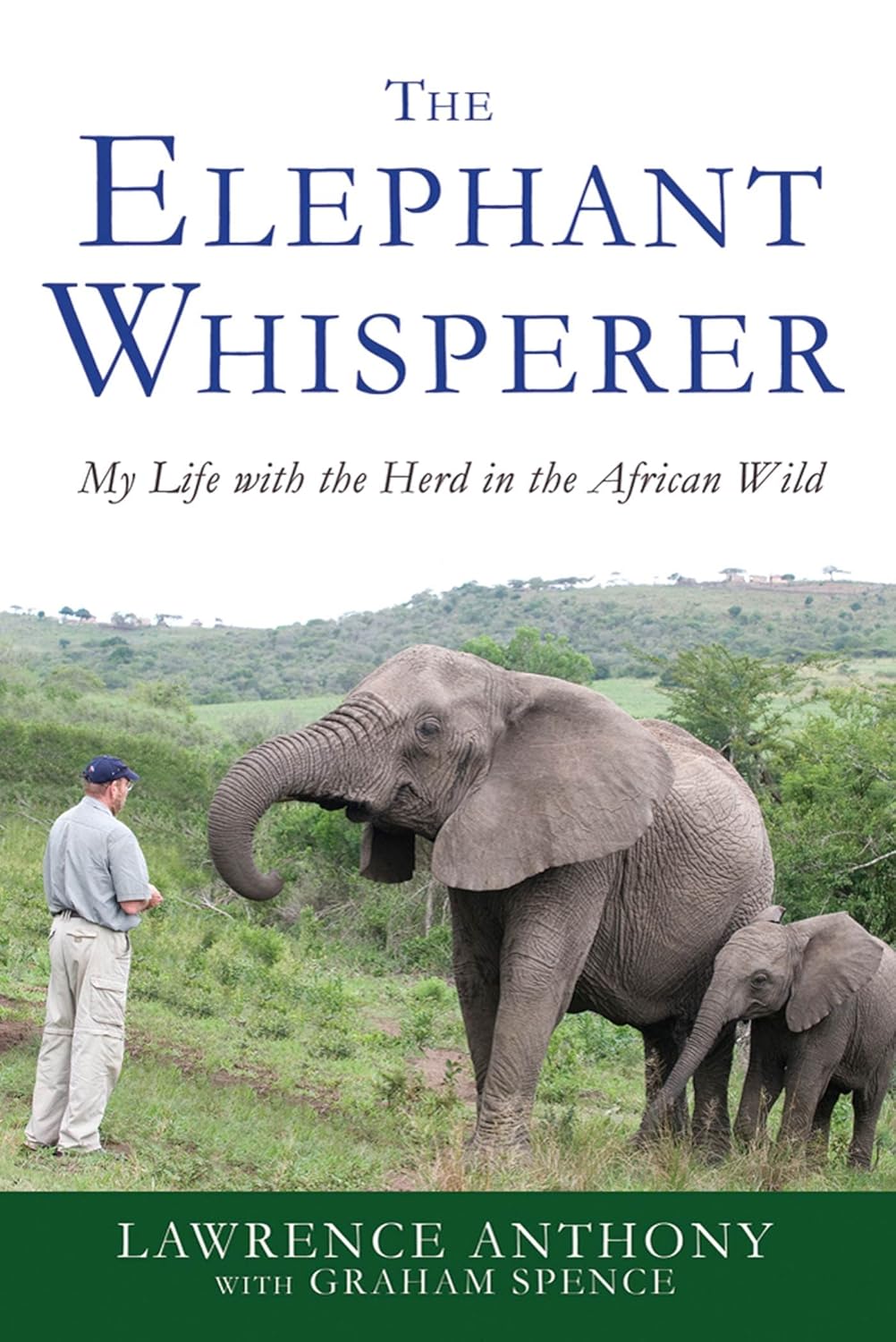 The Elephant Whisperer: My Life with the Herd in the African Wild (Elephant Whisperer, 1)