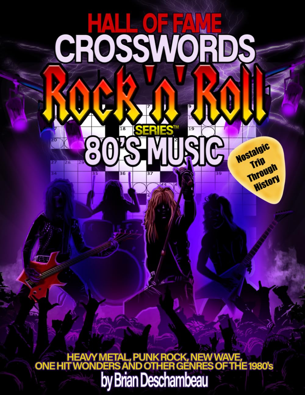 Hall of Fame Crosswords Rock 'n' Roll Series 80's Music: Heavy Metal, Punk Rock, New Wave, One Hit Wonders and other genres of the 1980's Nostalgic Trip Through History
