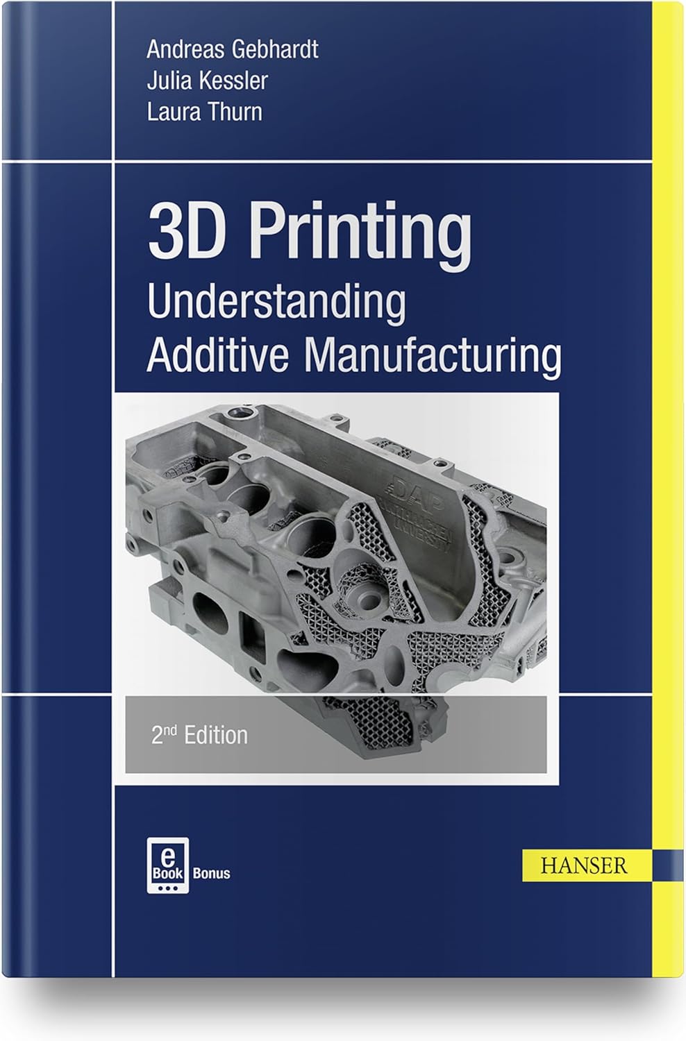 3D Printing 2E: Understanding Additive Manufacturing