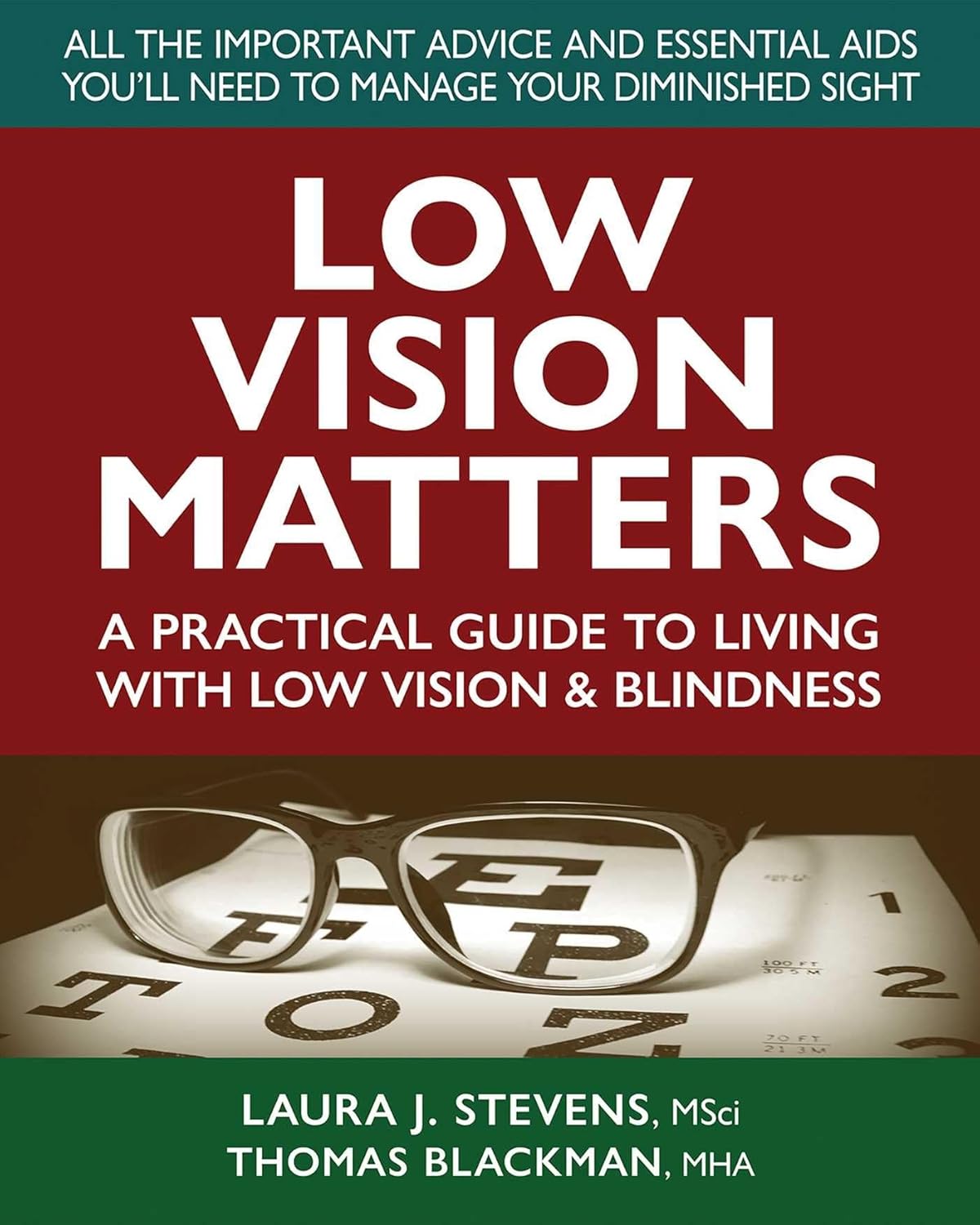 Low Vision Matters: A Practical Guide to Living With Low Vision & Blindness