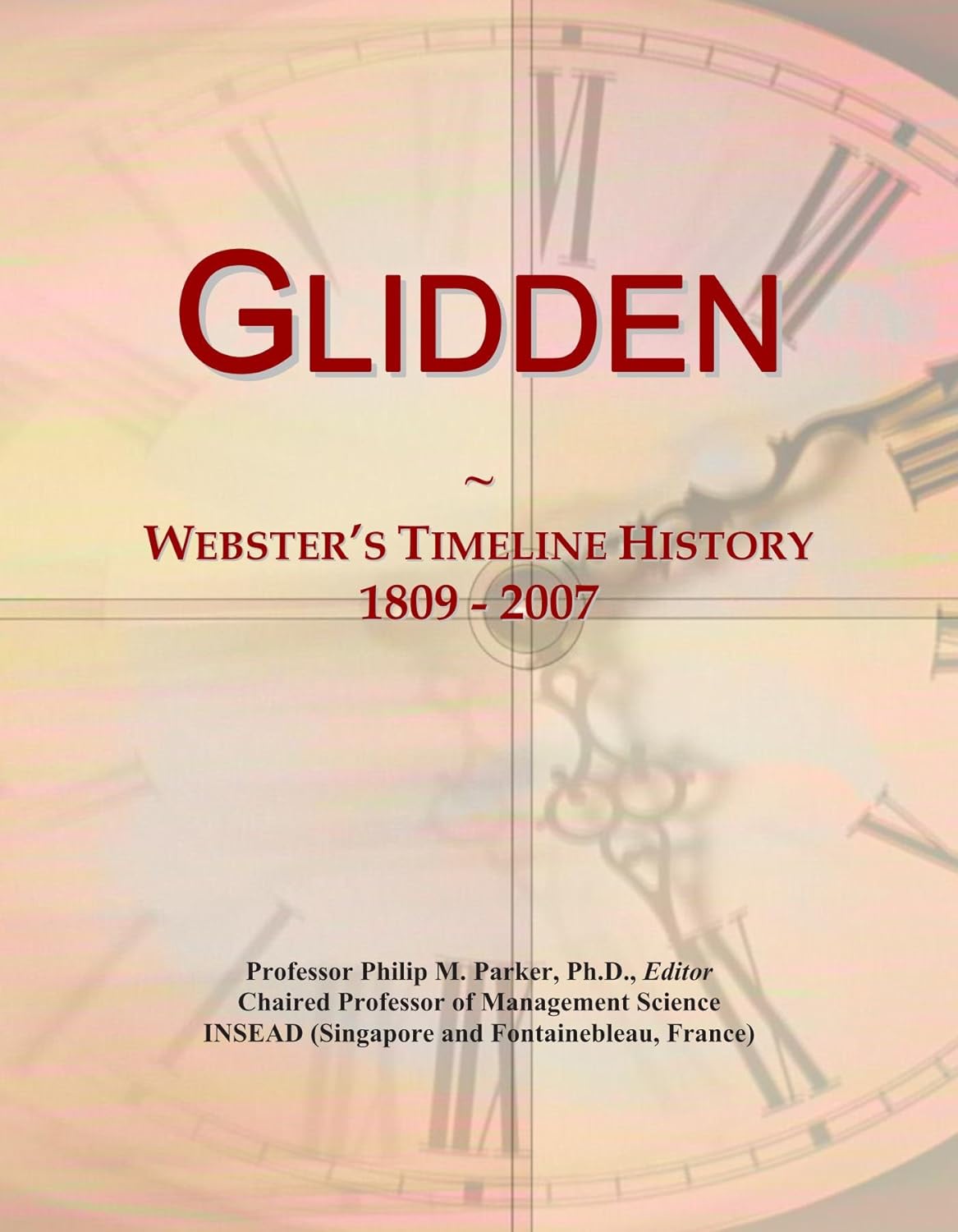 Glidden: Webster's Timeline History, 1809 - 2007