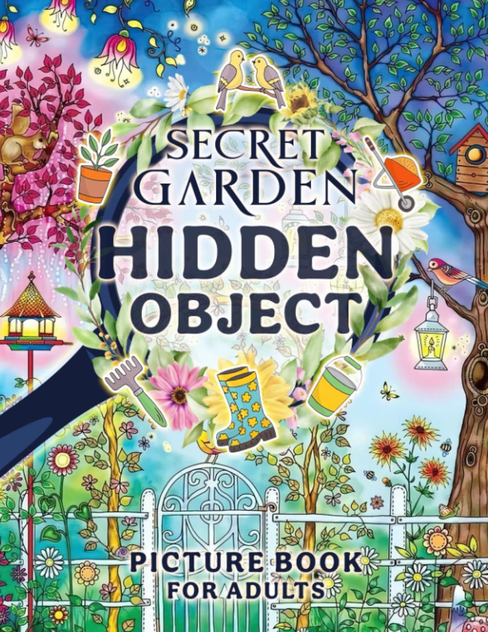 Secrect Garden Hidden Object Picture Book For Adults: Seek And Find Game Book With Lots Of Illustration Pages To Play | Gag Gifts | White Elephant Gifts | Christmas Gifts | Stress Relief Gifts