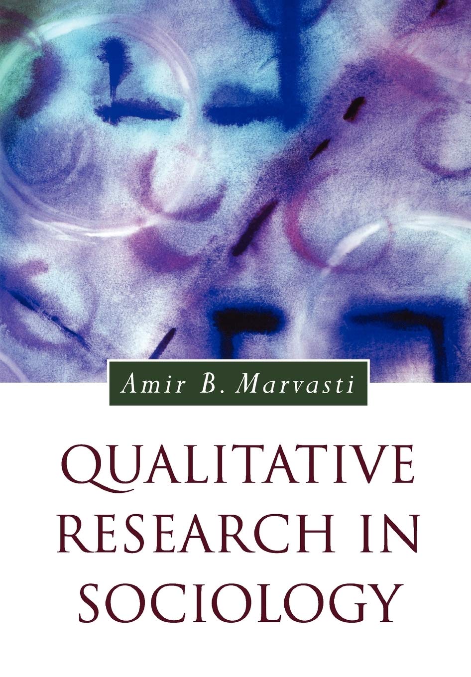 Qualitative Research in Sociology (Introducing Qualitative Methods series)