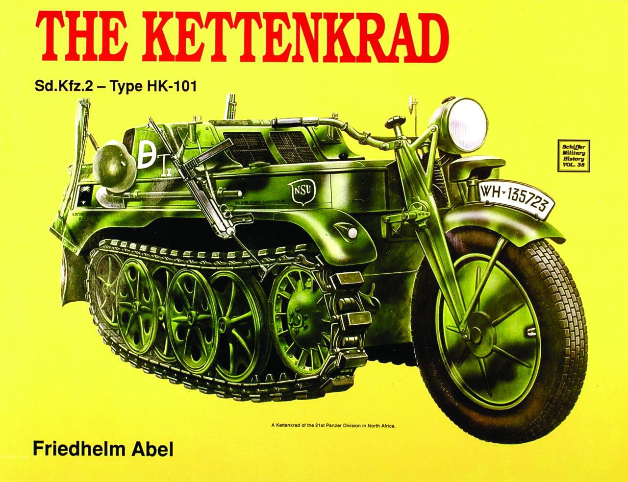 The Kettenkrad: Sd.Kfz.2-Type Hk-101: 38 (Schiffer Military History)
