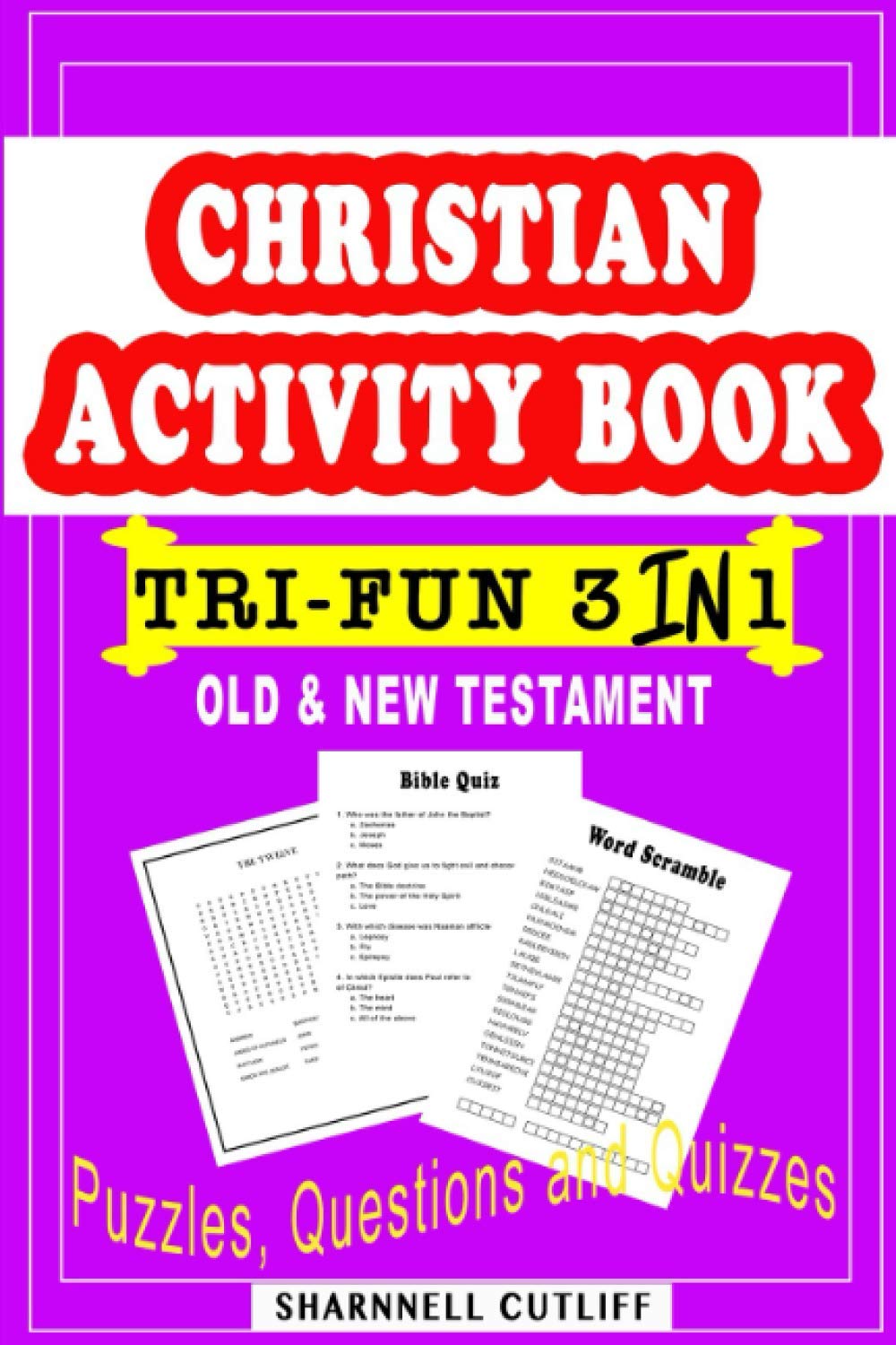Christian Activity Book (Old & New Testament) Puzzles, Questions and Quizzes: TRI-FUN 3 IN 1