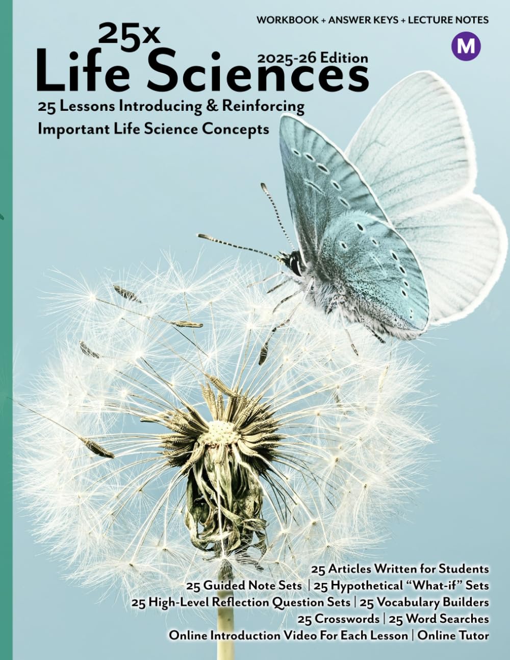 25x: Life Sciences - Middle School - 25 Mini-Lessons To Introduce, Reinforce, and Highlight the Importance of Life Science Topics: 25 Articles, 25 ... (25x High & Middle School Science Series)