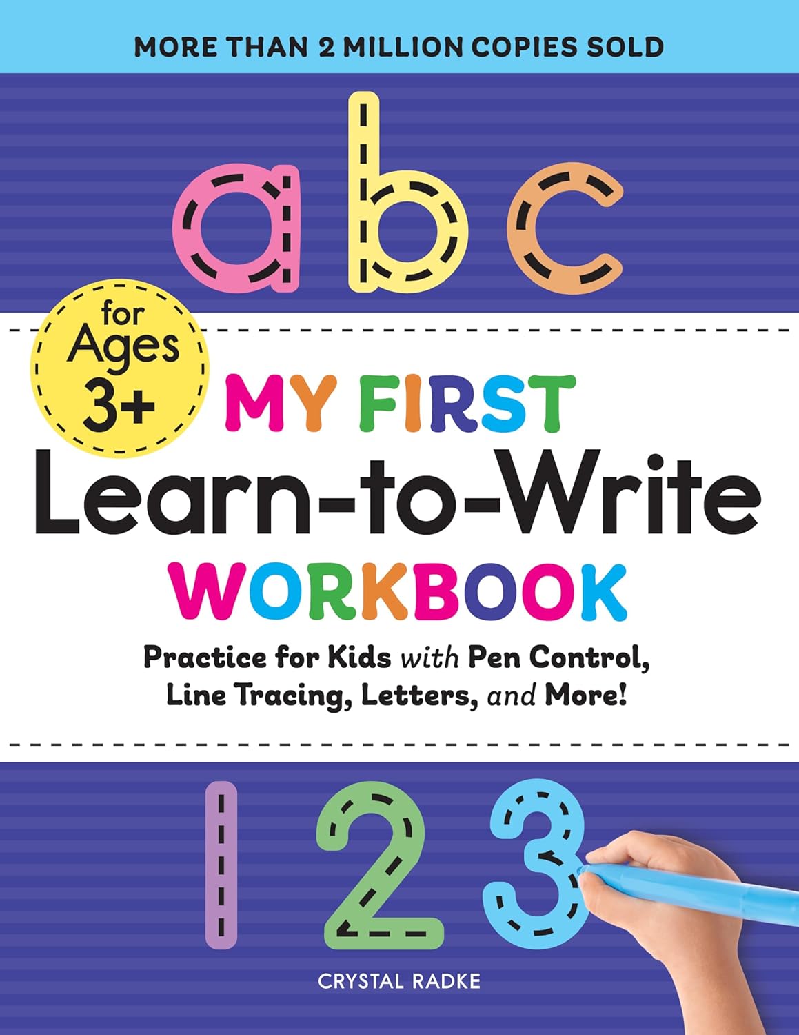 My First Learn-to-Write Workbook: Practice for Kids with Pen Control, Line Tracing, Letters, and More!