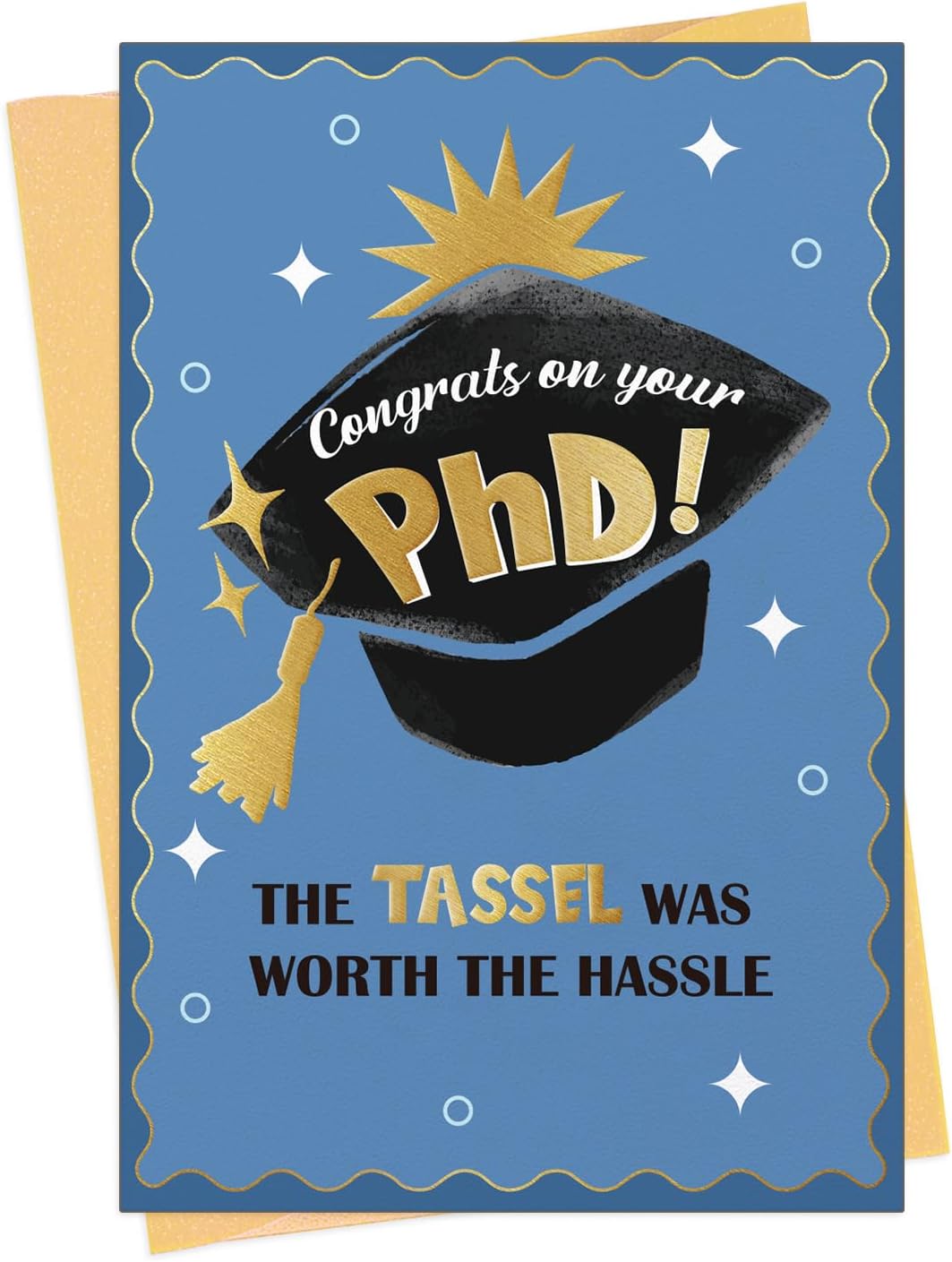 FLYAB Phd Graduation Gift - 5.5"x8" Phd Graduation Card with Envelope Gold Foil Design The Tassel Was Worth The Hassle Congrats Grad Card for Her Him Men Women Daughter Son Granddaughter Grandson