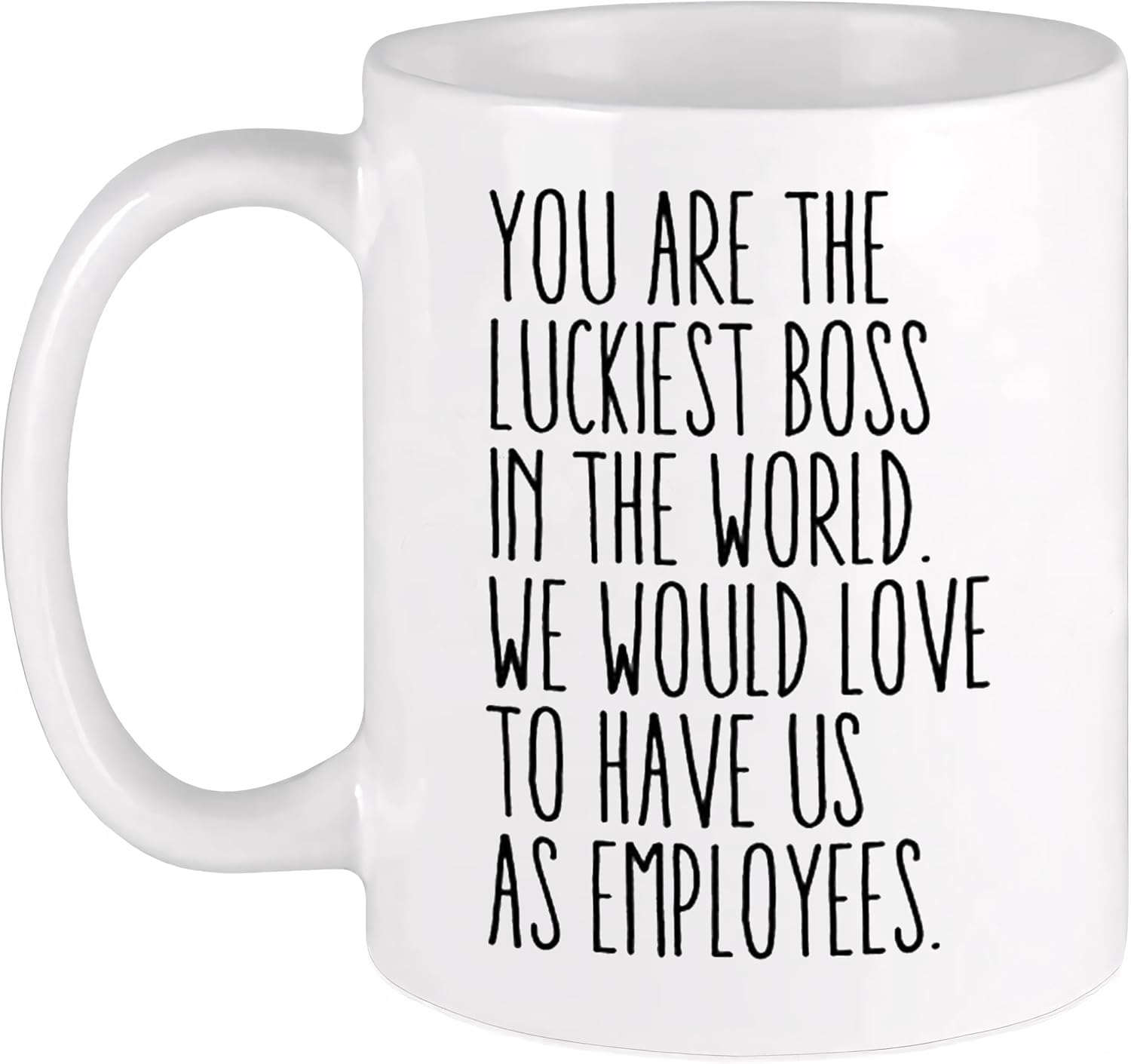 11oz Ceramic Coffee Mugs You Are The Luckiest Boss Funny Sarcasm Sarcastic Motivational Inspirational birthday gifts Funny Sarcasm Sarcastic Motivational Inspirational birthday gifts