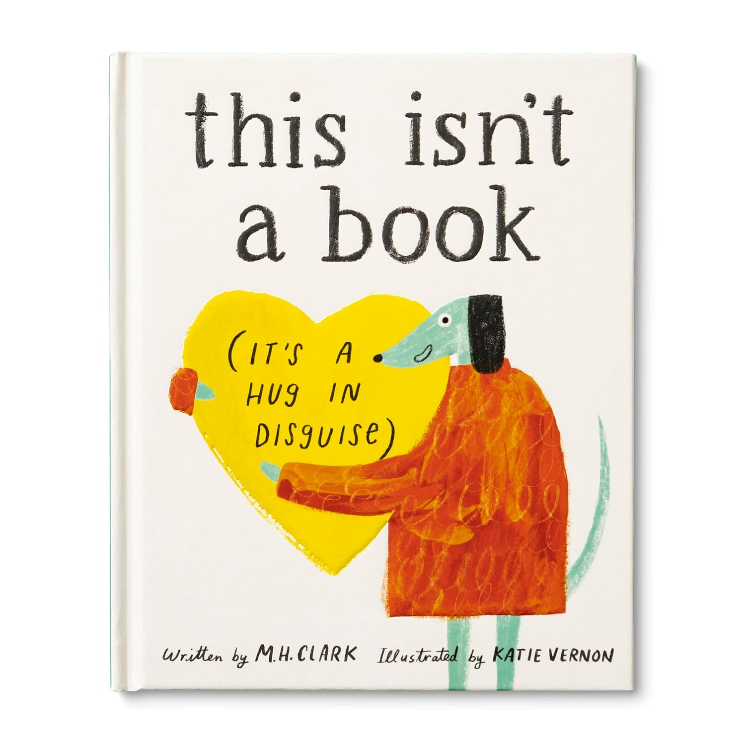This Isn't a Book (It's a Hug in Disguise): A Feel-Good Gift for Any Occasion
