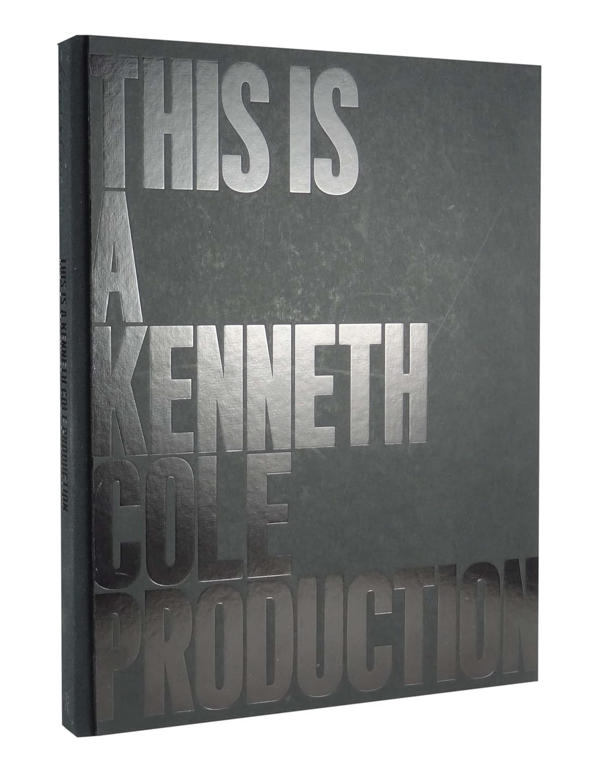 A Kenneth Cole Production: Underneath It All, You're Naked