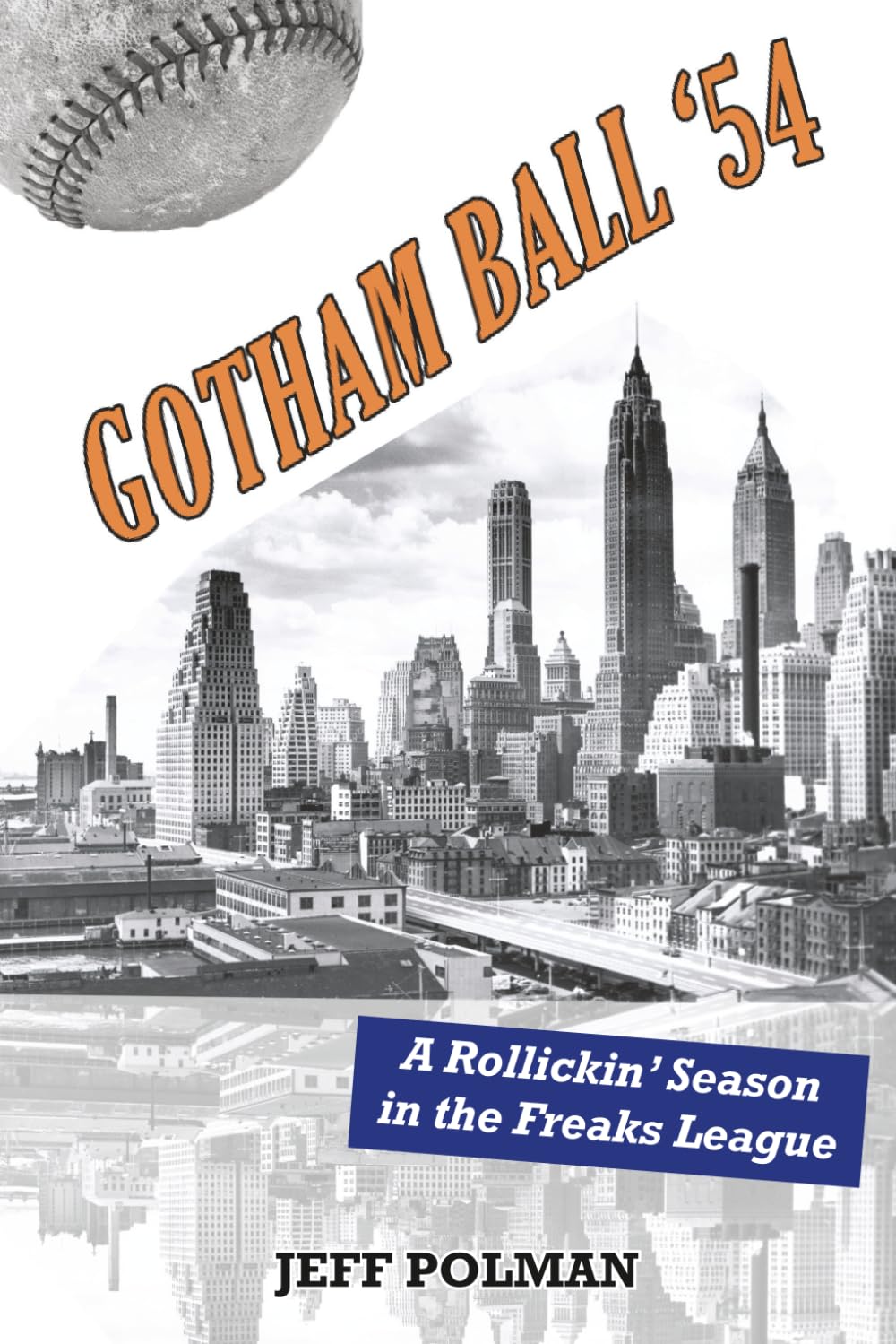 Gotham Ball '54: A Rollickin' Season in the Freaks League
