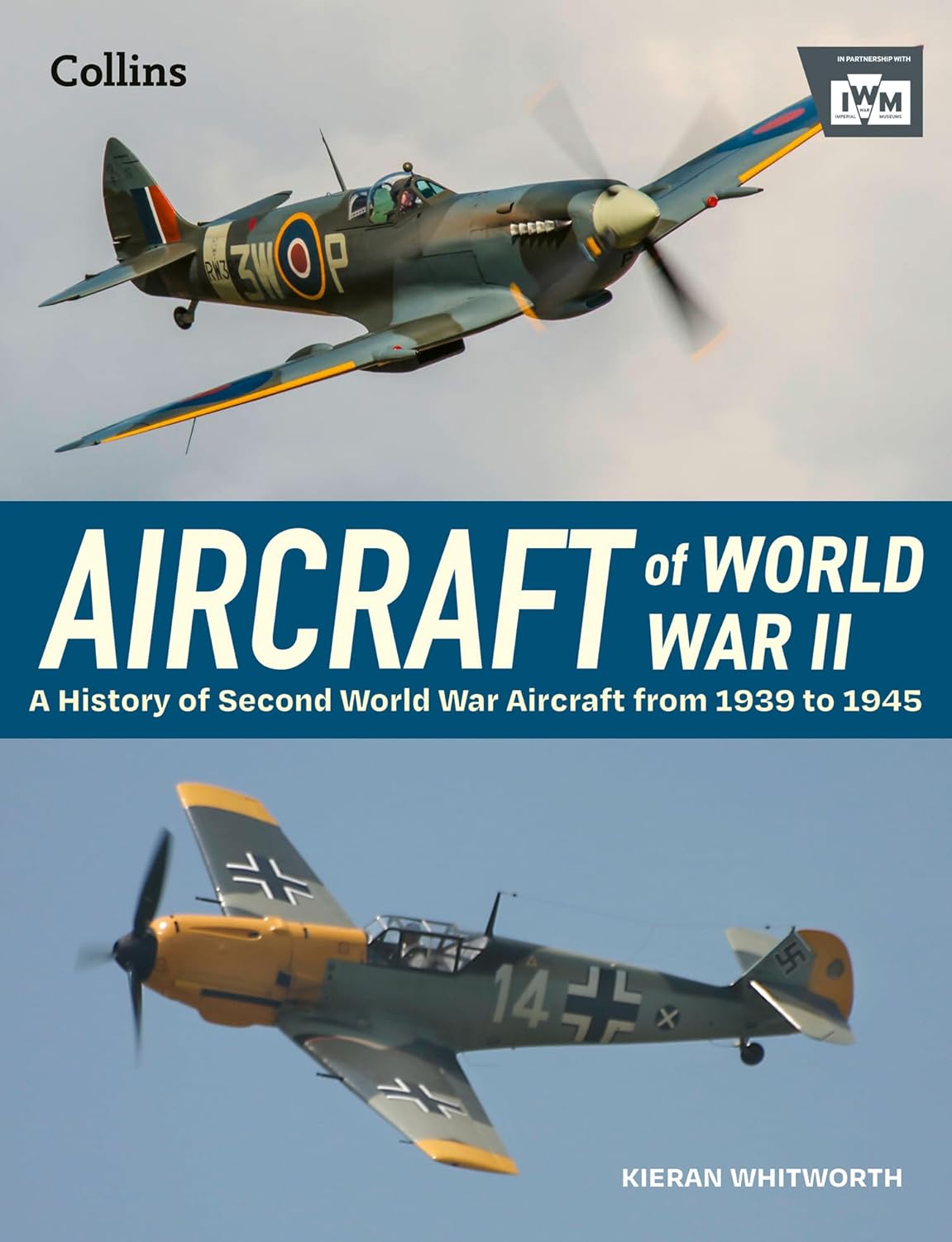 Aircraft of World War 2: A History of Second World War Aircraft from 1939 to 1945