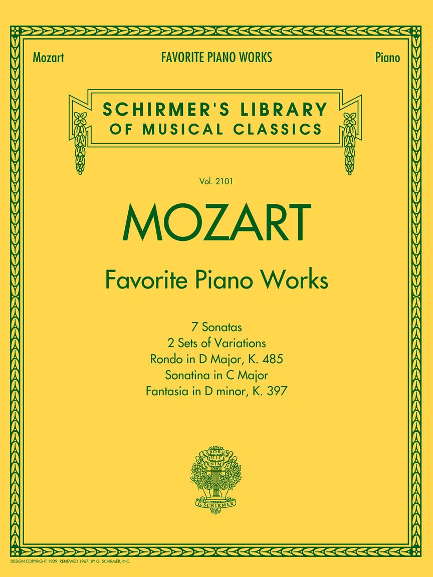Mozart - Favorite Piano Works | Essential Mozart Sheet Music Collection | 12 Piano Sonatas and Variations for Intermediate to Advanced Pianists | Schirmer Library of Musical Classics