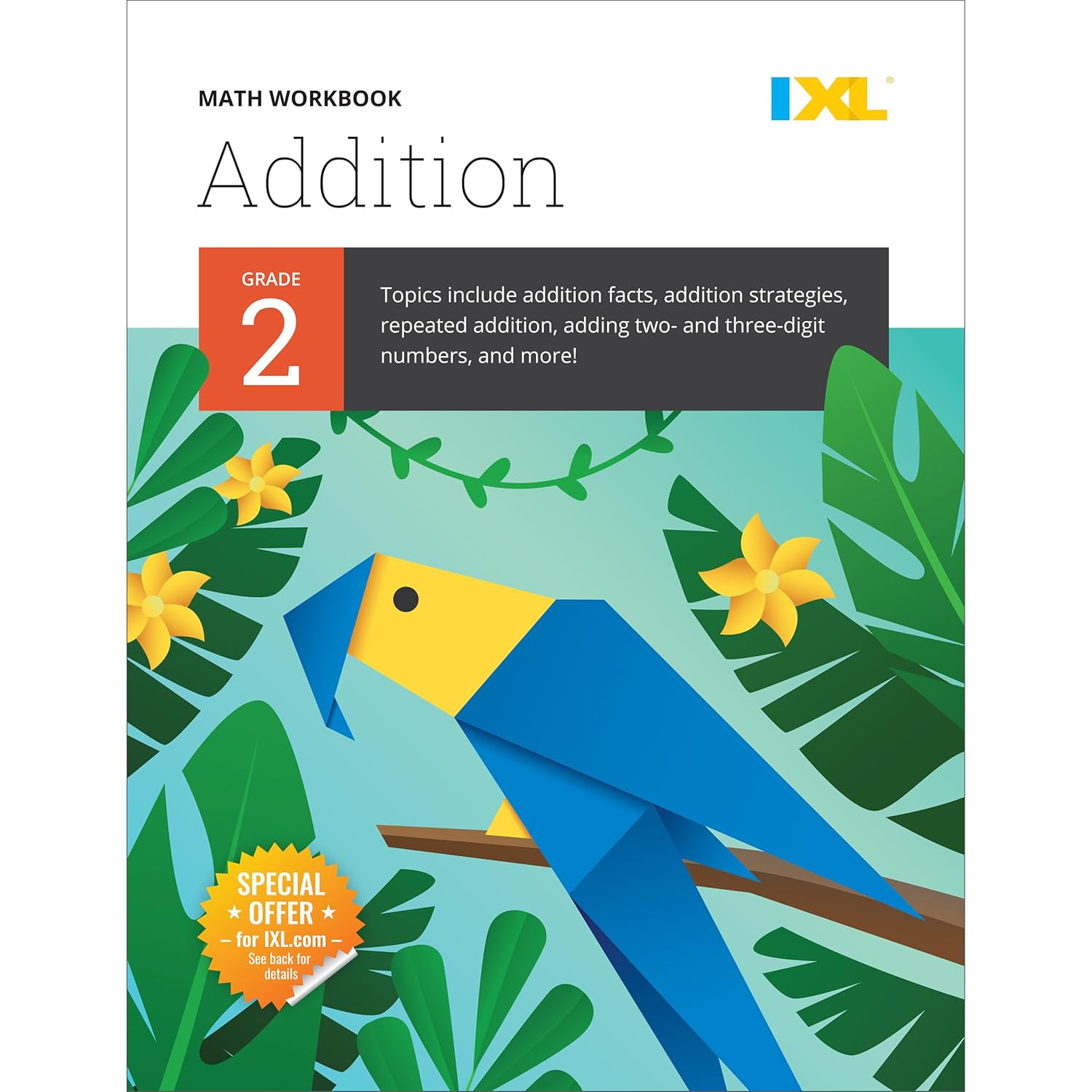 IXL Addition 2nd Grade Math Workbook, Mathematics Book for Kids Ages 7-8 Covering How to Add 2 and 3 Digit Numbers, Adding Strategies and Facts, and More (IXL Topic-Specific Workbooks)