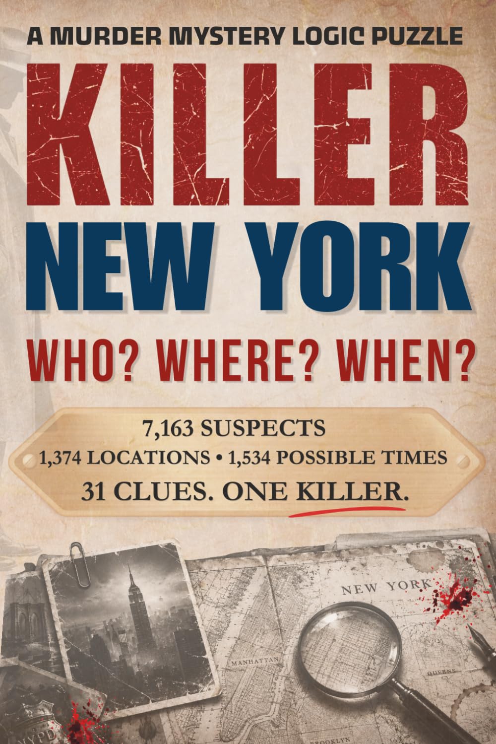 Killer: New York | A 3-in-1 Murder Mystery Logic Puzzle Book | Who, Where, When?: 7,163 Suspects, 1,374 New York Locations, and 1,534 Possible Dates ... | Can You Solve The Case? (Killer Dossier)