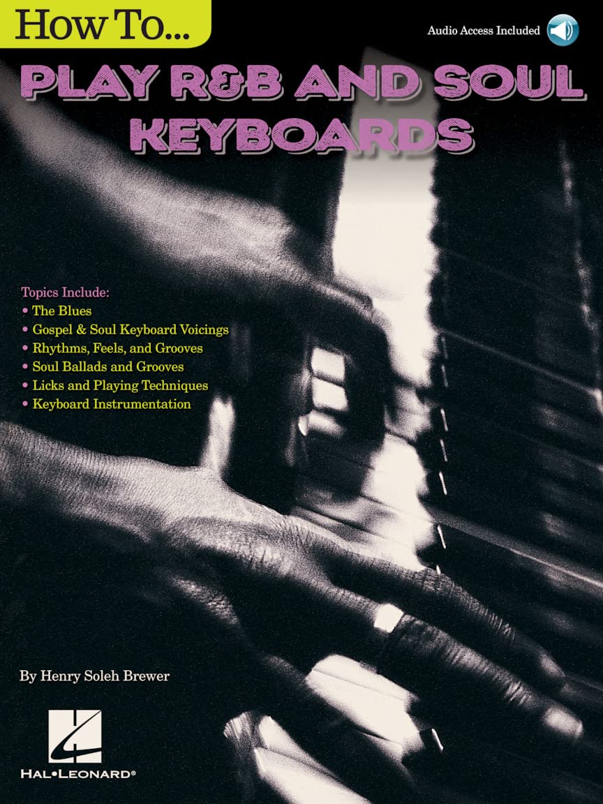 How to Play R&B Soul Keyboards by Henry Brewer | Piano Instruction Book for Intermediate Players | Learn Gospel Styles Grooves Rhythms Intros Articulation and Ensemble Playing Techniques