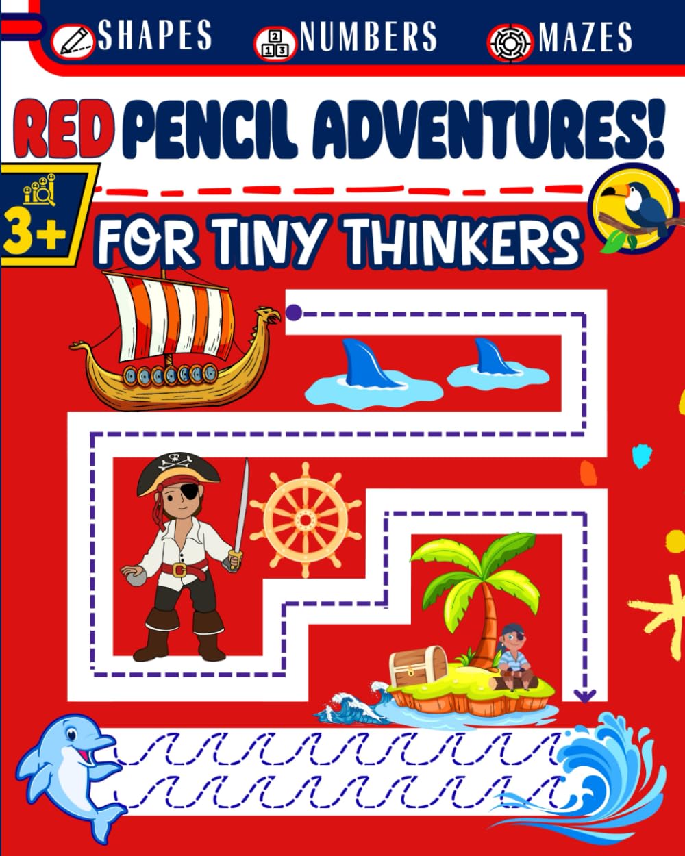 RED PENCIL ADVENTURES! For Tiny Thinkers: Interactive Activity Book for Mastering Pencil Control, Lines, Numbers, and Shapes!