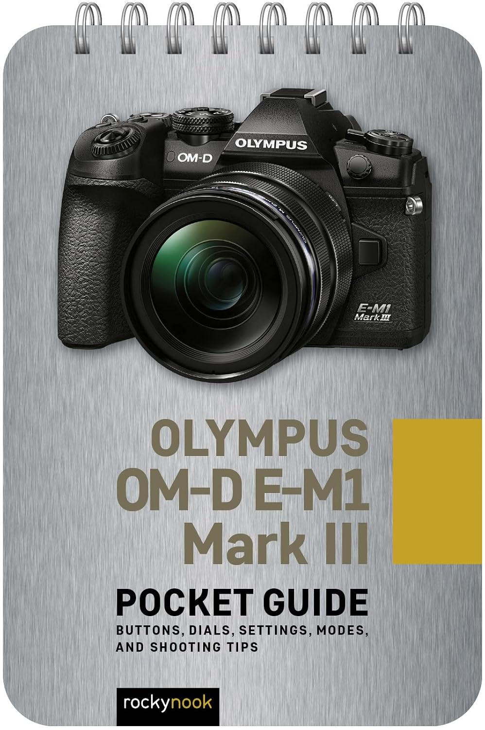 Olympus OM-D E-M1 Mark III: Pocket Guide: Buttons, Dials, Settings, Modes, and Shooting Tips (Pocket Guide for Photographers): 14