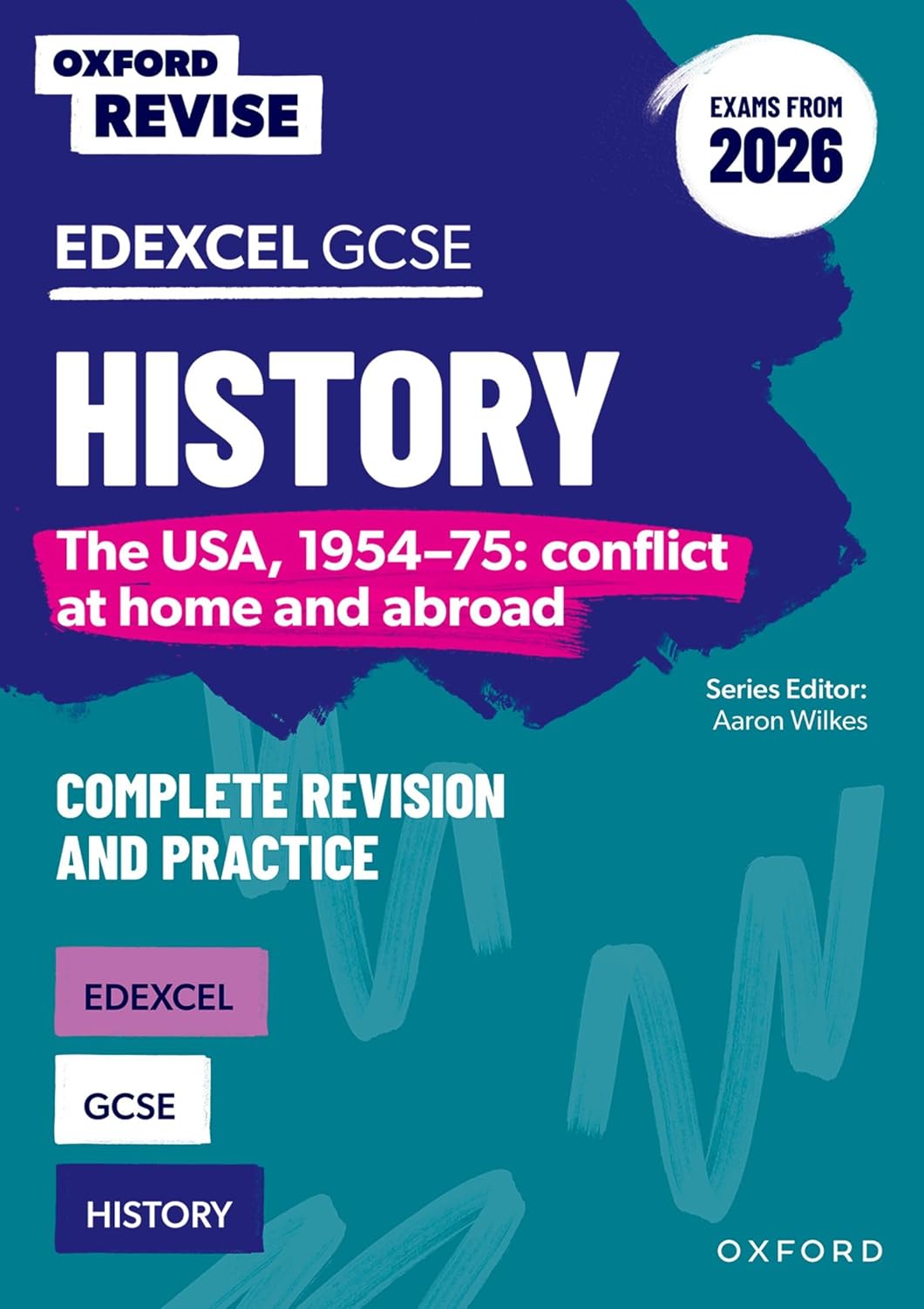 Edexcel GCSE History: The USA, 1954-75: conflict at home and abroad Complete Revision and Practice (Exams from 2026) (Oxford Revise: History)