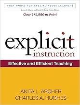 Explicit Instruction: Effective and Efficient Teaching (What Works for Special-Needs Learners)