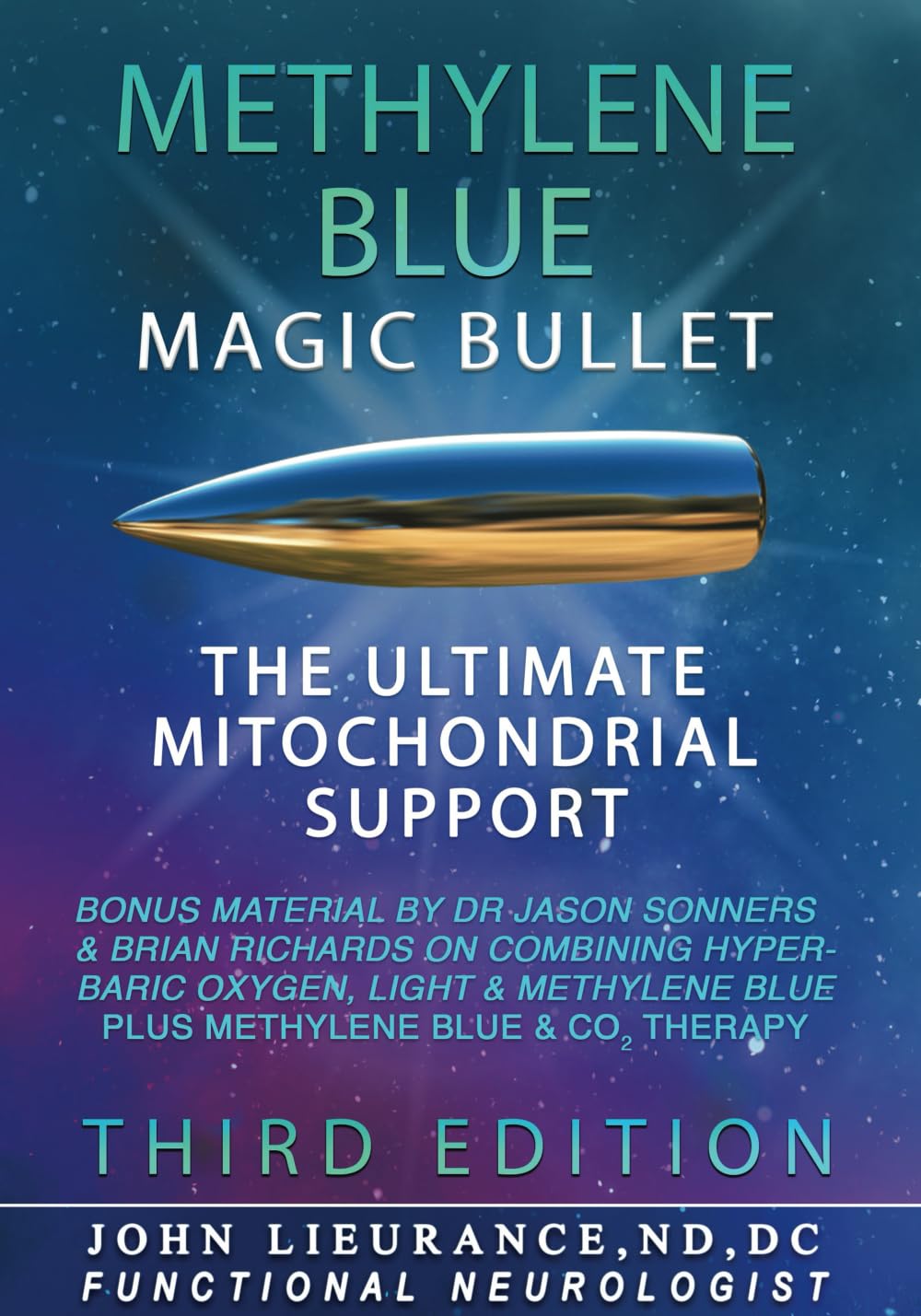Magic Bullet: Methylene Blue: The Ultimate Mitochondrial Support: Explore An Approach to Health and Healing That Goes To The Core Of Disease.