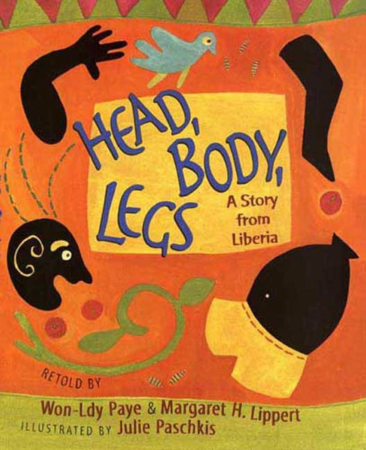 Head, Body, Legs: A Story from Liberia (Rise and Shine)