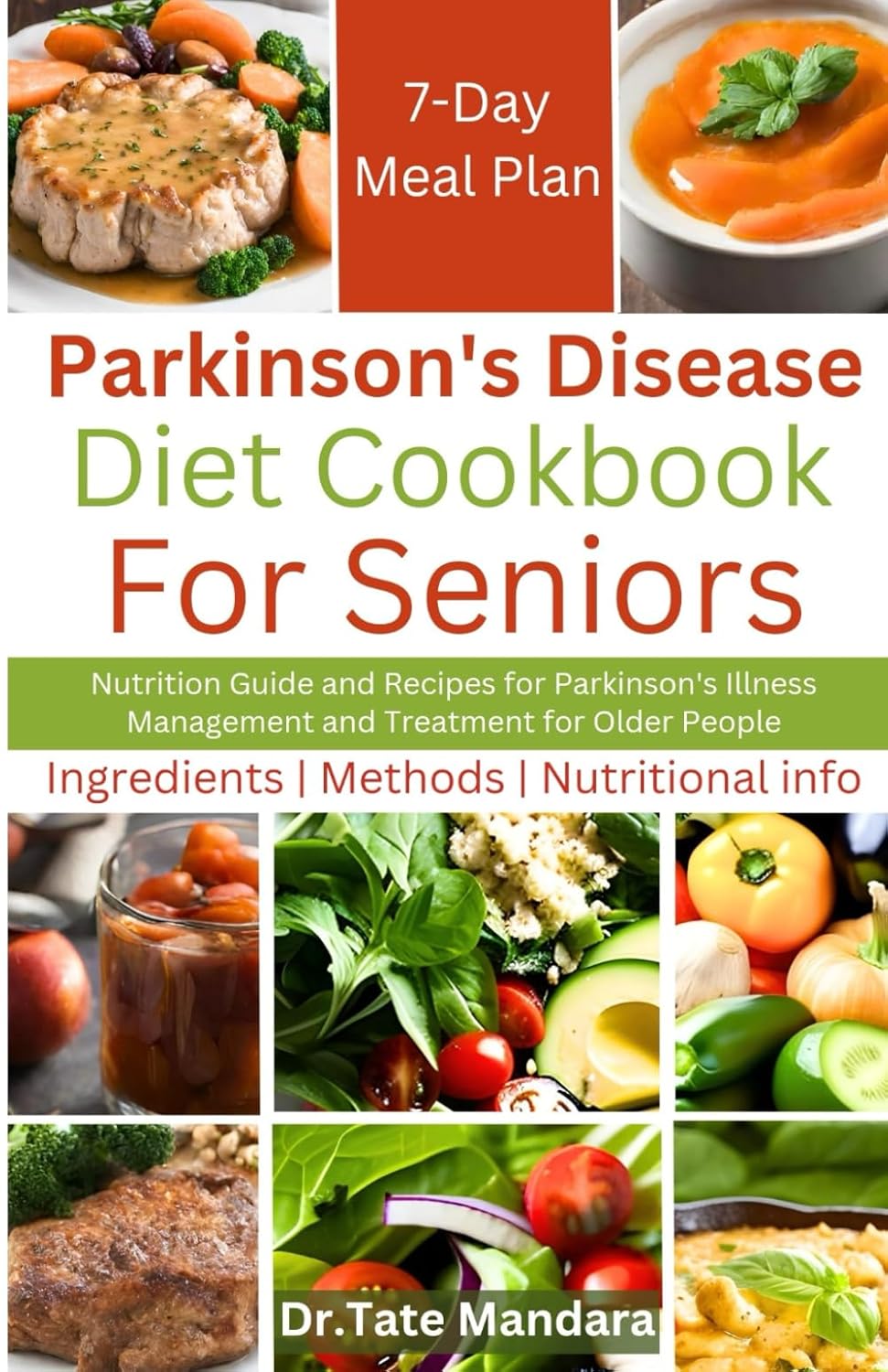 Parkinson's Disease Diet Cookbook For Seniors: Nutrition Guide and Recipes for Parkinson's Illness Management and Treatment for Older People (Flavorful Solutions for Aging Gracefully)
