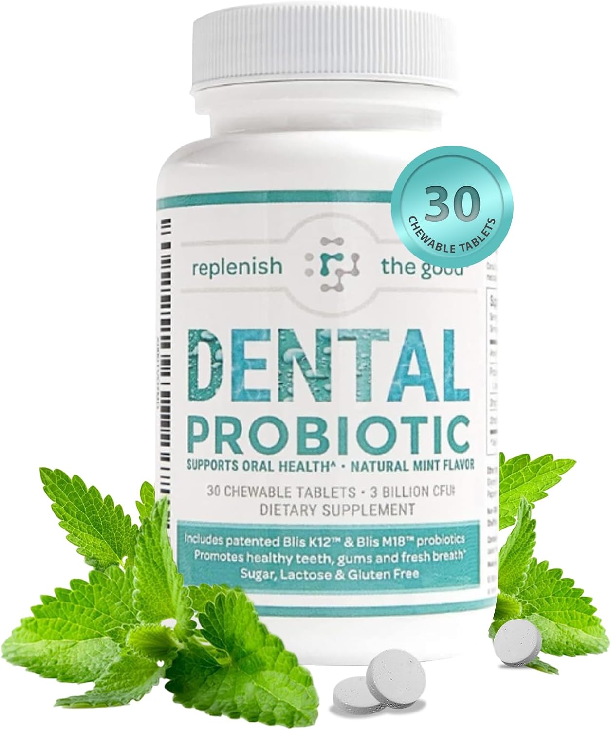 Replenish the Good Dental Probiotic, 30 Sugar Free Chewable Tablets, Mint Flavor - Vegan Supplements w/BLIS K12 & M18 - Boosts Oral Health - Fights Bad Breath (Halitosis), Tooth Decay, Strep Throat