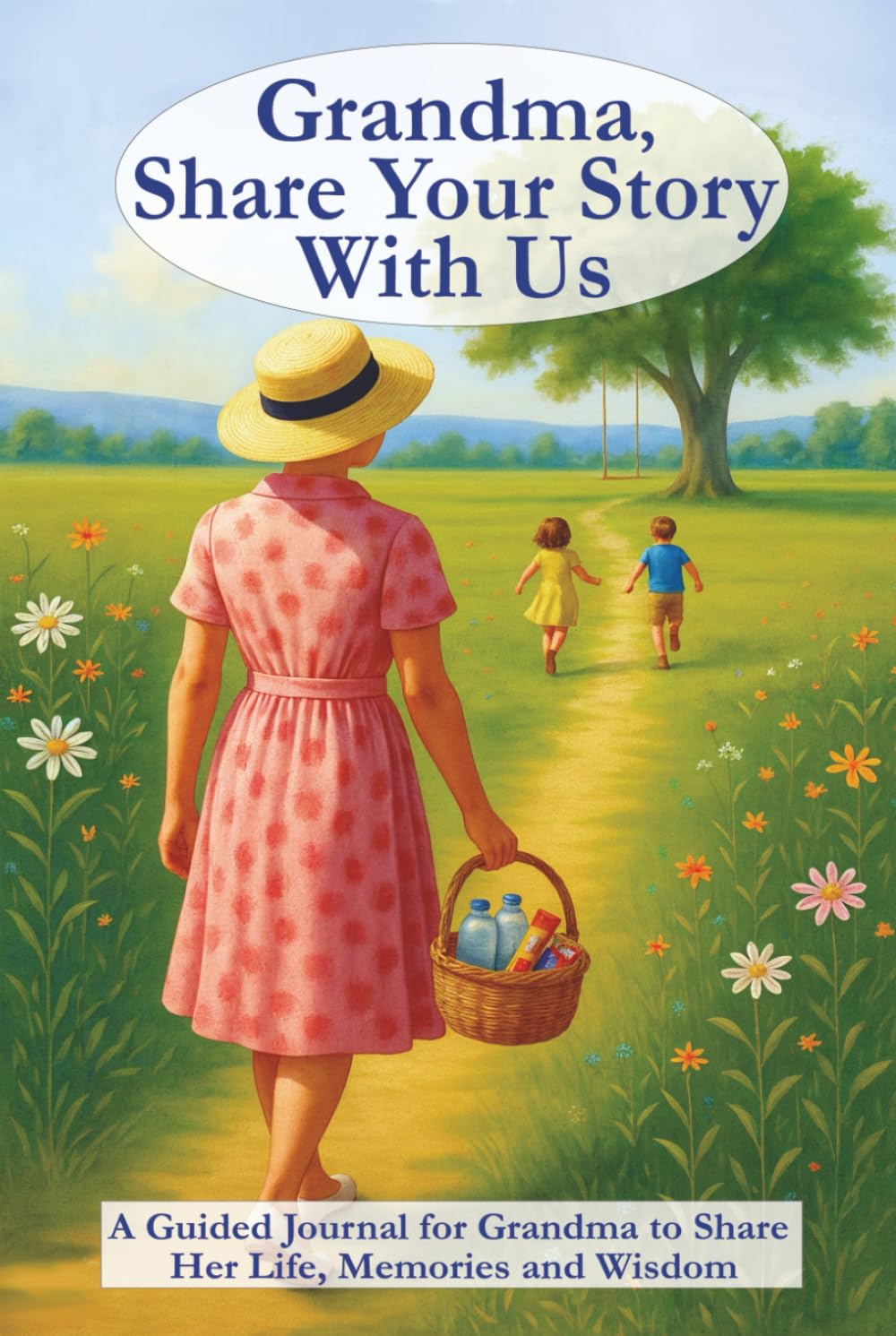 Grandma, Share Your Story With Us: A Guided Journal to Capture Life Lessons, Special Moments and Family Traditions: A Heartfelt Keepsake for Recording Memories, Wisdom and Dreams Across Generation