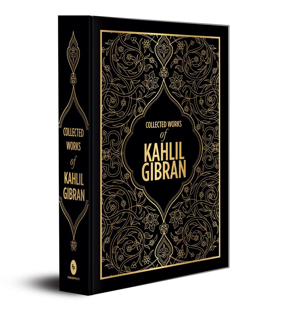 Collected Works Of Kahlil Gibran (Deluxe Hardbound Edition): Deluxe Edition
