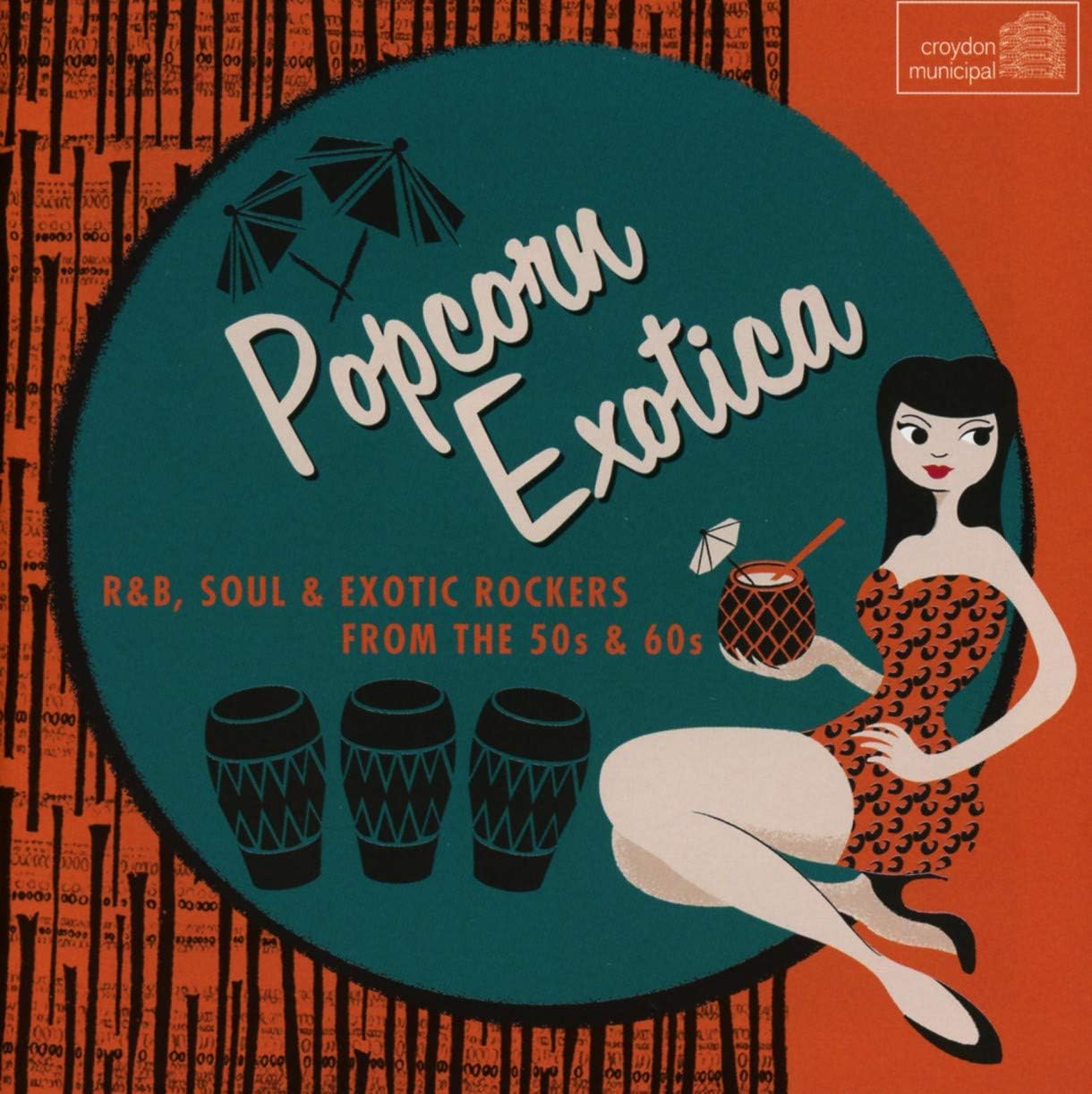 Popcorn Exotica: R&B Soul & Exotic Rockers From The 50s & 60s