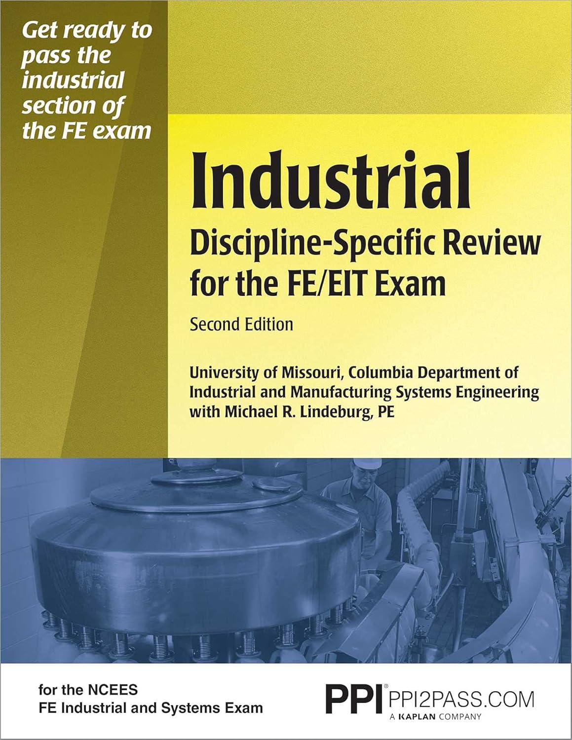 PPI Industrial Discipline-Specific Review for the FE/EIT Exam, 2nd Edition – A Comprehensive Review Book for the NCEES FE Industrial and Systems Exam