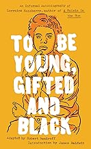 To Be Young, Gifted and Black (Signet Classics)