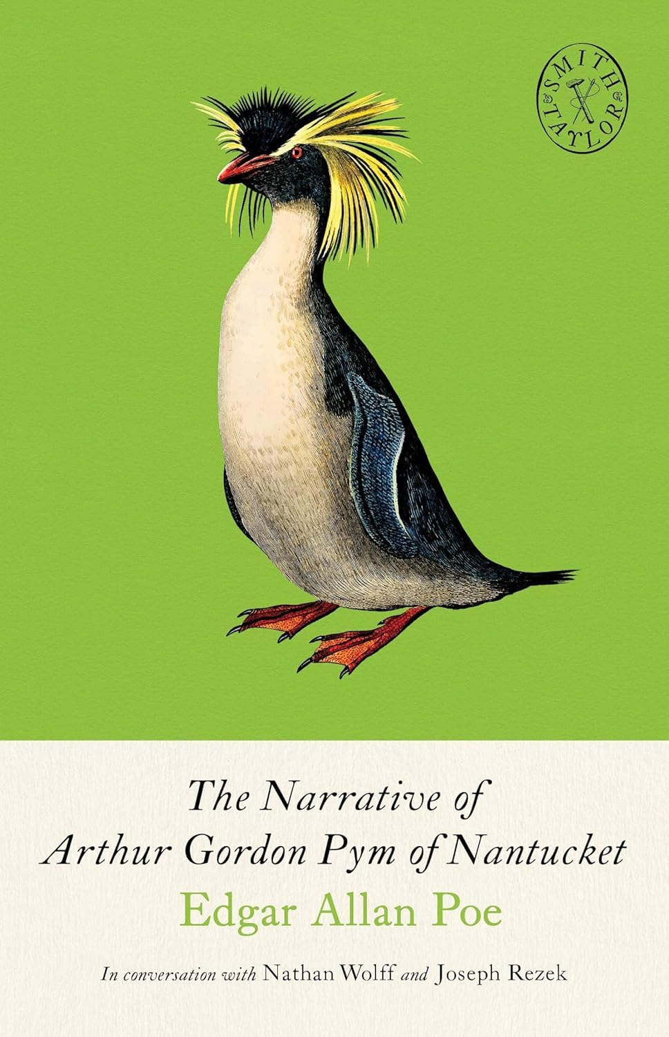 The Narrative of Arthur Gordon Pym of Nantucket: and Collected Writings (Smith & Taylor Classics, 8)