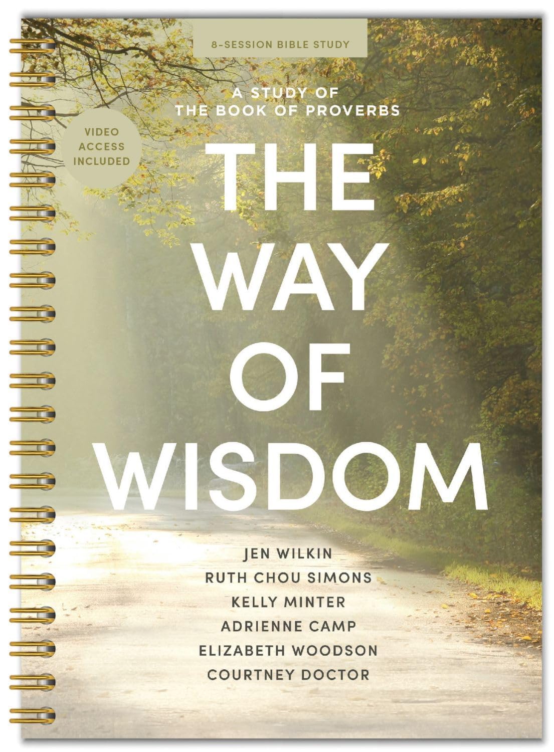 The Way of Wisdom - Bible Study Book - Spiral Bound Edition: A Study of the Book of Proverbs
