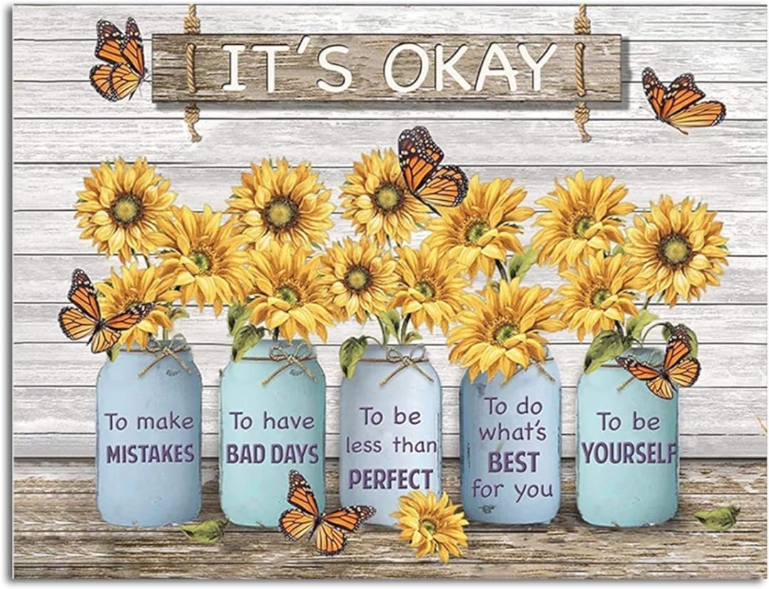 Butterfly Sunflower It'S Okay To Make Mistakes To Be Yourself Sunflower It'S Ok Butterfly For Home Garden Poster Plaque Decor Gallery Wall Tin Sign 8x12 inch