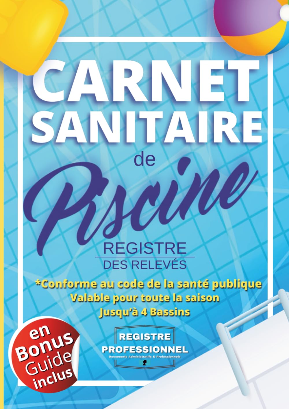 Carnet Sanitaire Eau de Piscine et Jacuzzi | Edition 2020: Registre de Contrôle et des relevés | Analyses Eau, Chlore, PH | 108 Pages (216 Analyses) | ... x 11.69 pouces) | Papier Qualité Supérieure