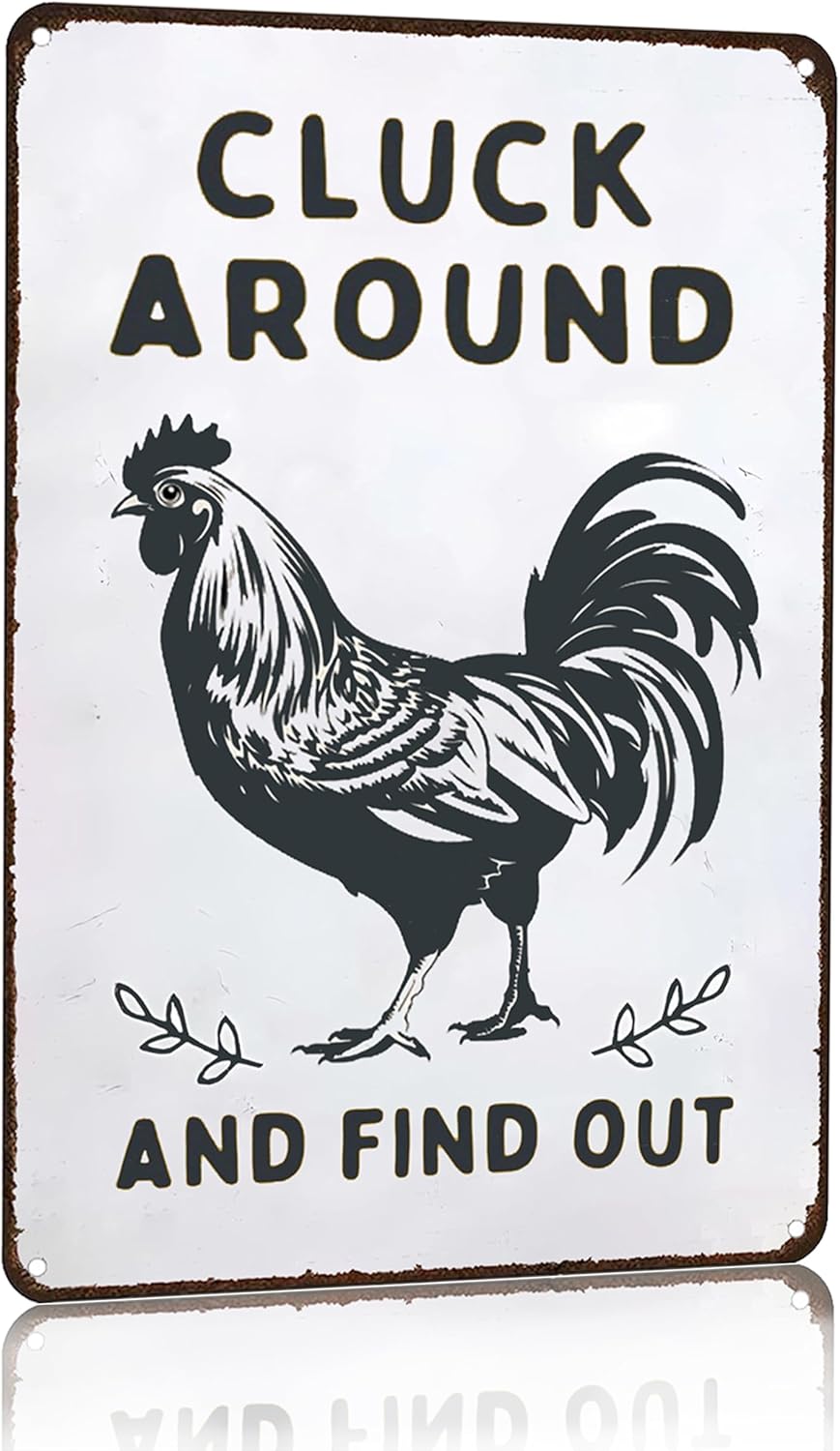 Funny Chicken Gifts Chicken Cluck Around and Find Out Tin Sign for Home Farm Chicken Coop Farmhouse Kitchen Garden Decor 8 X 12 Inch (3020)
