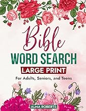Bible Word Search Large Print: Inspiring and Motivational Christian Word Search Book for Adults, Seniors, and Teens with Solutions! Explore Scripture ... Puzzles and Discover 2000+ Unique Bible Words