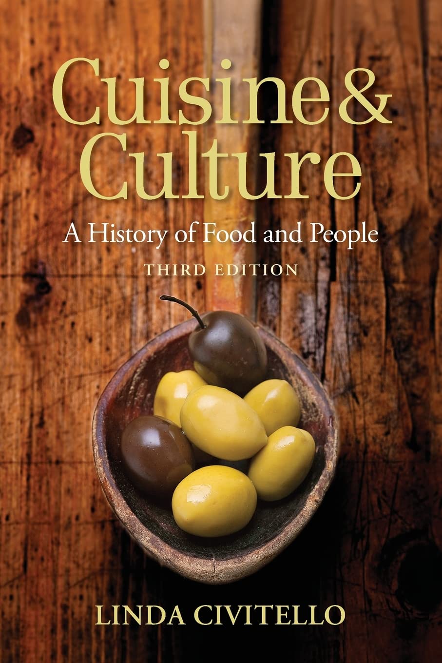 Cuisine and Culture: A History of Food and People