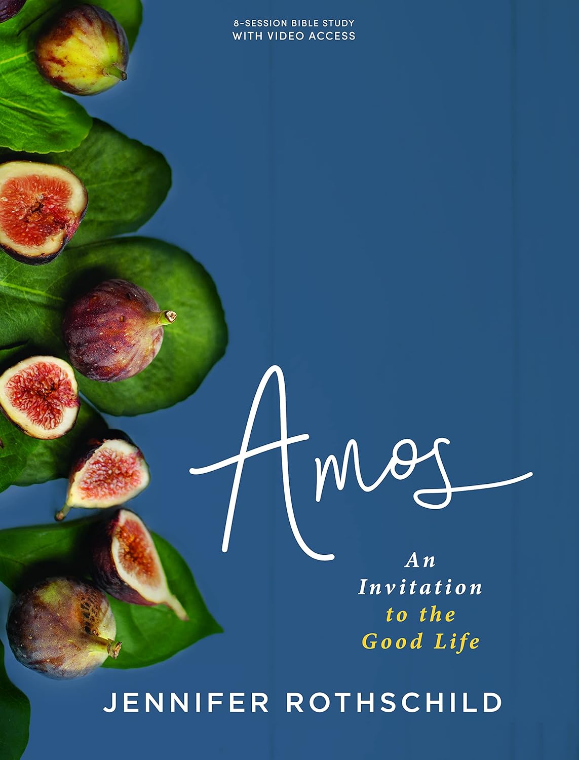 Amos - Bible Study for Women with Video Access: An Invitation to the Good Life