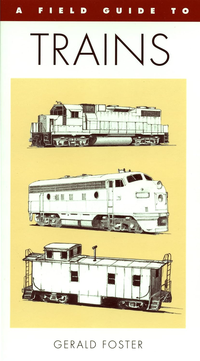 A Field Guide To Trains Of North America (Peterson Field Guide Series)